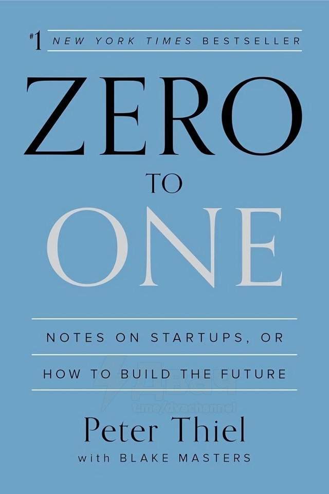 «От нуля к единице. Как создать стартап, который изменит будущее», Питер Тиль и Блейк Мастерс